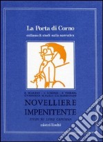 Novelliere impenitente. Studi su Luigi Capuana libro