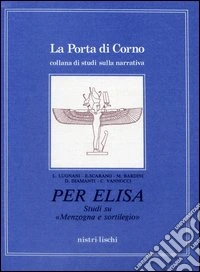 Per Elisa. Studi su menzogna e sortilegio
