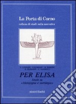 Per Elisa. Studi su menzogna e sortilegio libro