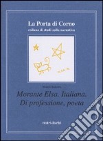 Morante Elsa. Italiana. Di professione, poeta libro