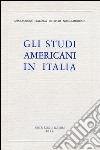 Gli studi americani in Italia libro