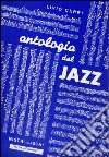 Antologia del jazz libro di Cerri Livio