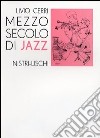 Mezzo secolo di jazz libro
