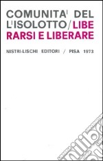 Liberarsi e liberare