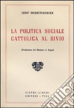 La politica sociale cattolica al bivio libro