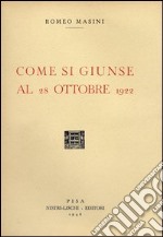 Come si giunse al 28 ottobre 1922