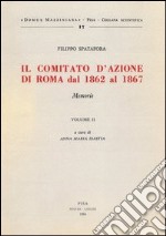 Il comitato d'azione di Roma dal 1862 al 1867. Vol. 2