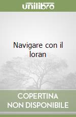 Navigare con il loran