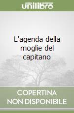 L'agenda della moglie del capitano libro