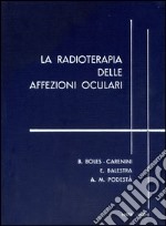 La radioterapia delle affezioni oculari