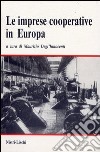 Le imprese cooperative in Europa libro