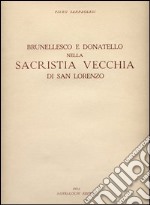 Brunellesco e Donatello nella sacristia vecchia di San Lorenzo