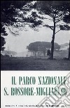 Il parco nazionale S. Rossore-Migliarino. Atti (1966) libro di Terme e riviere (cur.)