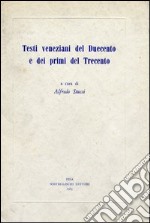 Testi veneziani del Duecento e dei primi del Trecento libro