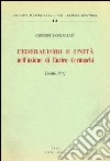 Federalismo e unità nell'azione di Enrico Cernuschi (1848-1851) libro di Monsagrati Giuseppe