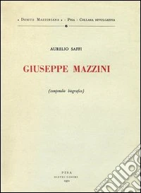 Giuseppe Mazzini. Compendio biografico