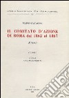 Il comitato d'azione di Roma dal 1862 al 1867. Vol. 1 libro