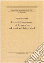 L'arte dell'impressione e dell'espressione nella critica di Robert Musil libro