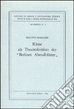 Kleist als Theaterkritiker der «Berliner Abendblätter» libro