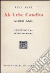 Commento «Ab urbe condita». 22º libro delle storie di Tito Livio libro