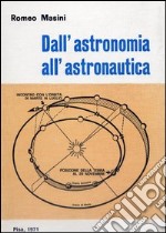 Dall'astronomia all'astronautica