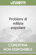 Problemi di edilizia popolare