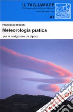 Meteorologia pratica per la navigazione da diporto libro