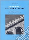 Pisano antico: le parole delle arti. Termini volgari e medio latini attinenti alle arti, all'urbanistica, all'edilizia, all'arredo e al costume libro di Tolaini Emilio