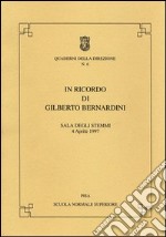 In ricordo di Gilberto Bernardini libro