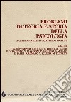 Problemi di teoria e storia della psicologia libro