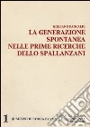 La generazione spontanea nelle prime ricerche dello Spallanzani libro