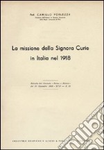 La missione della signora Curie in Italia nel 1918 libro