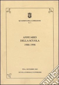 Annuario della Scuola normale superiore. Anni 1988-1998 libro