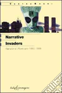 Narrative Invaders. Sette anni di «Ricercare» 1993-1999 libro