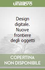 Design digitale. Nuove frontiere degli oggetti libro