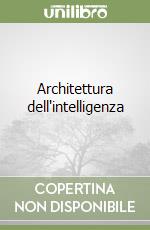 Architettura dell'intelligenza libro