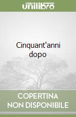 Cinquant'anni dopo libro