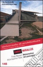 Enric Miralles. Metamorfosi del paesaggio