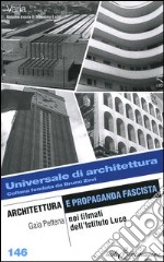 Architettura e propaganda fascista nei filmati dell'Istituto Luce libro