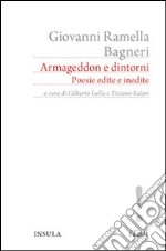 Armageddon e dintorni. Poesie edite e inedite libro