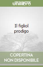 Il figliol prodigo libro