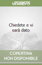 Chiedete e vi sarà dato libro