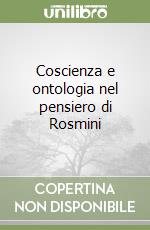 Coscienza e ontologia nel pensiero di Rosmini libro