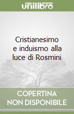 Cristianesimo e induismo alla luce di Rosmini libro