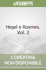 Hegel e Rosmini. Vol. 2 libro