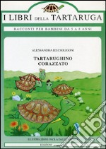 Tartarughino corazzato libro