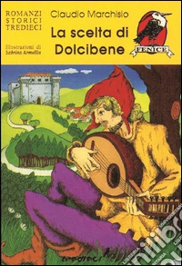 La scelta di Dolcibene