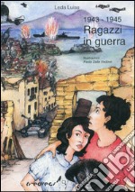 1943-1945. Ragazzi in guerra libro