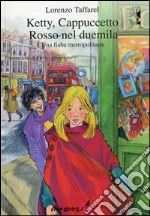 Ketty, Cappuccetto Rosso nel 2000. Una fiaba metropolitana libro