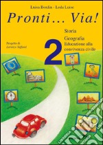 Pronti... via! Storia. Per la 2ª classe elementare libro